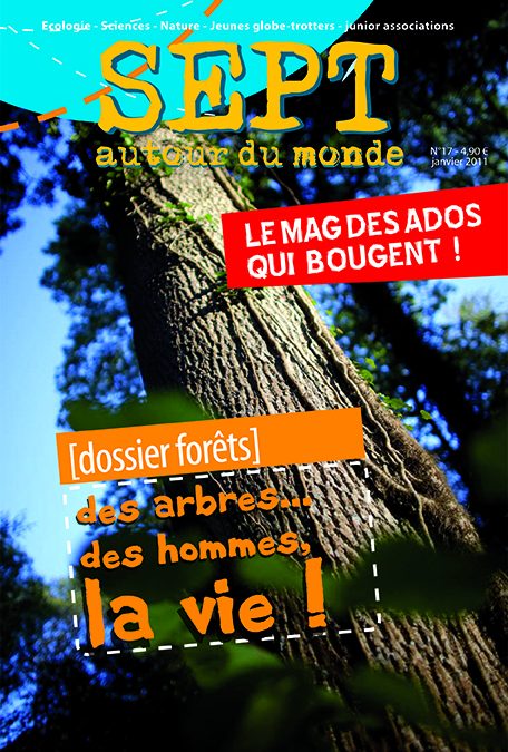 Sept Autour du Monde #17 Des arbres, des hommes, la Vie!